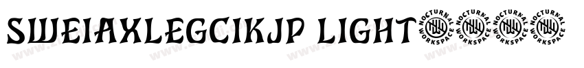 SweiAxLegCIKjp Light字体转换